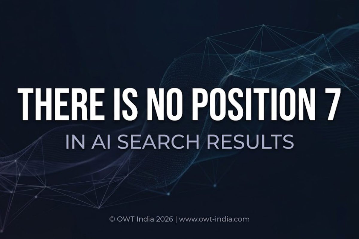 Featured image for the OWT India Blog post arguing that AI search has no ranked list and no position seven — your business is either cited in the AI-generated answer or completely invisible